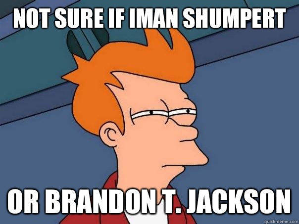 Not sure if Iman Shumpert  Or Brandon T. Jackson  Futurama Fry