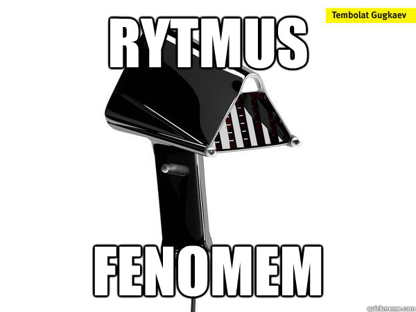 RYTMUS FENOMEM - RYTMUS FENOMEM  RYTMUS FENOMEM