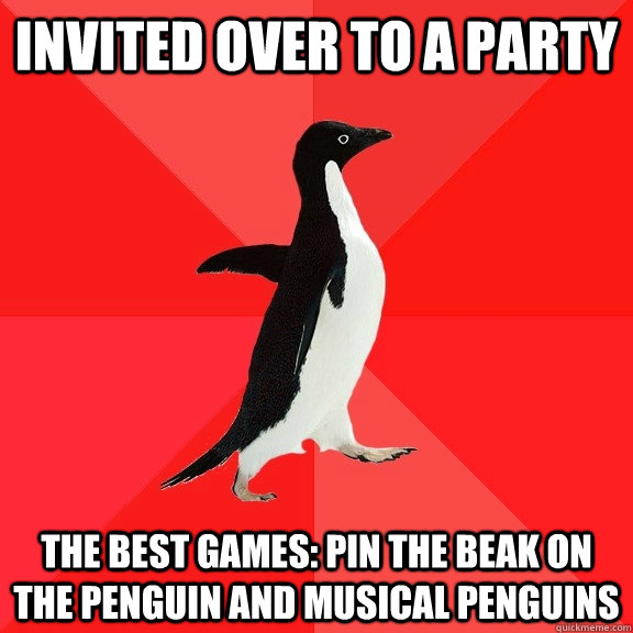 invited over to a party the best games: pin the beak on the penguin and musical penguins  Socially Awesome Penguin