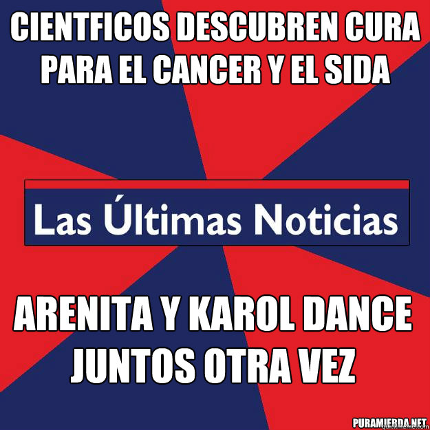 científicos descubren cura para el cancer y el sida Arenita y karol dance juntos otra vez  