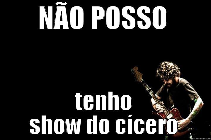 ventura meme - NÃO POSSO TENHO SHOW DO CÍCERO Misc