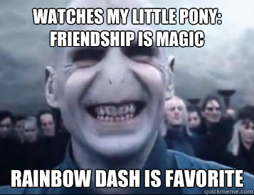 watches my little pony: friendship is magic rainbow dash is favorite - watches my little pony: friendship is magic rainbow dash is favorite  Vicious Voldemort