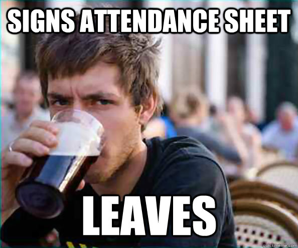 Signs attendance sheet leaves - Signs attendance sheet leaves  College Senior