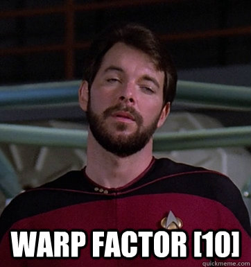  Warp factor [10] -  Warp factor [10]  10Riker