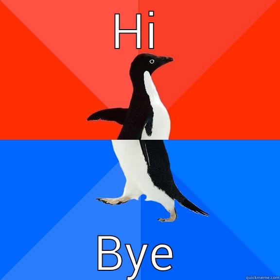 HI BYE Socially Awesome Awkward Penguin