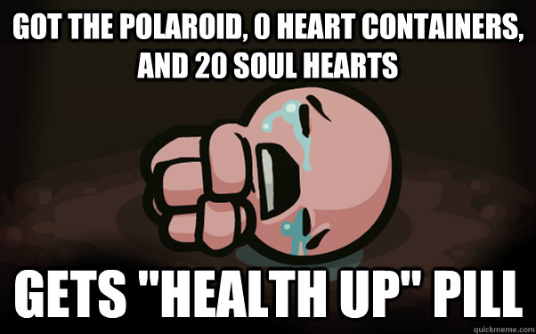 got the Polaroid, 0 heart containers, and 20 soul hearts Gets 