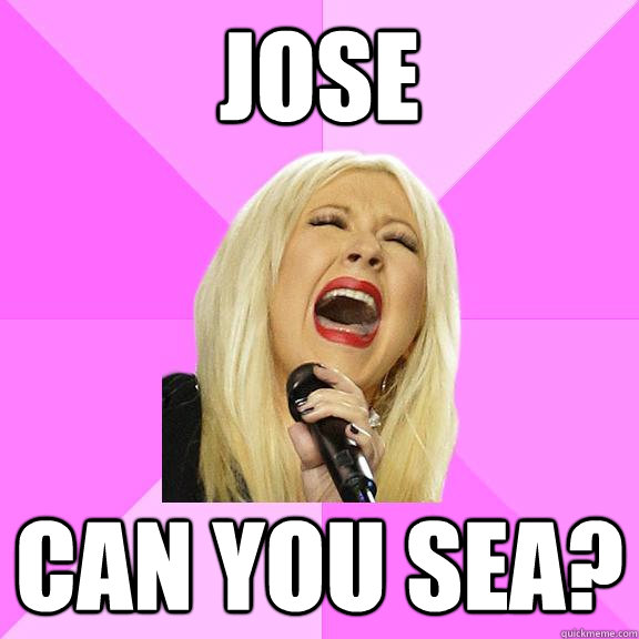 Jose Can you sea?  Wrong Lyrics Christina