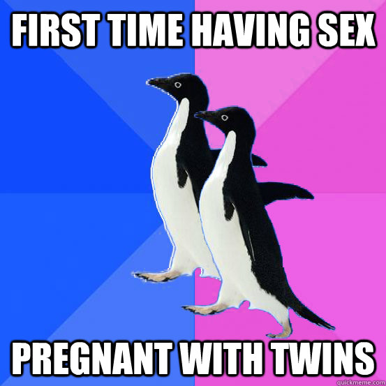 first time having sex pregnant with twins  Socially Awkward Couple