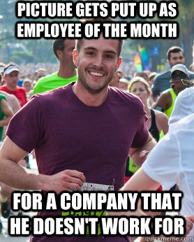 picture gets put up as employee of the month for a company that he doesn't work for  