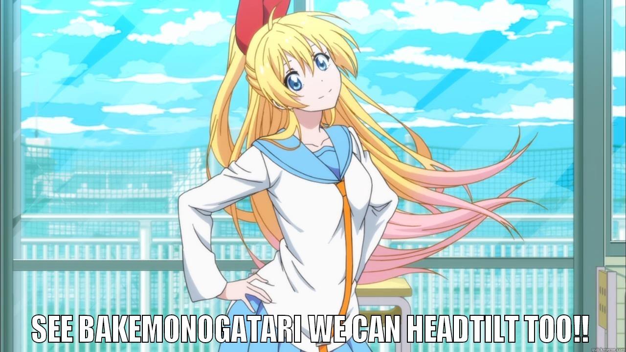 HEAD TILT -  SEE BAKEMONOGATARI WE CAN HEADTILT TOO!! Misc