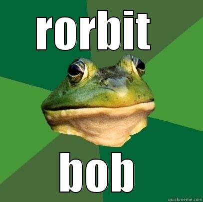 RORBIT  BOB Foul Bachelor Frog