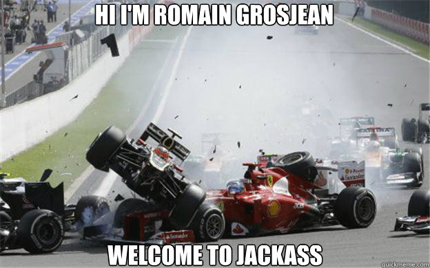 hi i'm romain grosjean welcome to jackass  Romain Grosjean Jackass