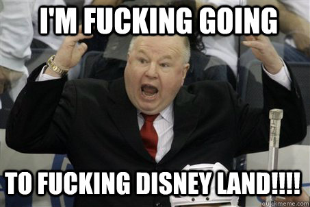 I'm fucking going to fucking disney land!!!!  