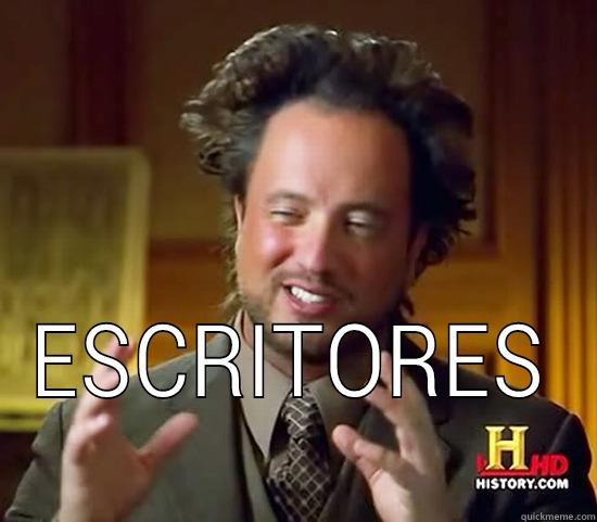  ESCRITORES Ancient Aliens