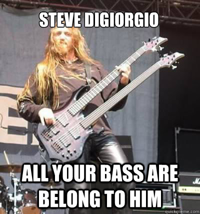 Steve DiGiorgio  All your bass are belong to him  - Steve DiGiorgio  All your bass are belong to him   Steve Di Giorgio