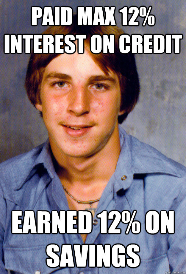 Paid Max 12% interest on credit earned 12% on savings - Paid Max 12% interest on credit earned 12% on savings  Old Economy Steven