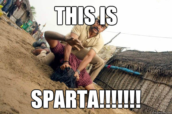 This is SPARTA!!!!!!!  