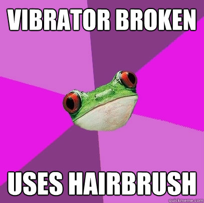 vibrator broken uses hairbrush  Foul Bachelorette Frog