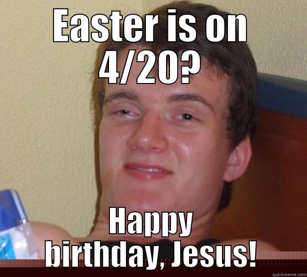 Easter bongs - EASTER IS ON 4/20? HAPPY BIRTHDAY, JESUS! 10 Guy