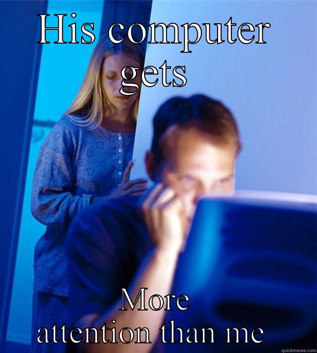 HIS COMPUTER GETS MORE ATTENTION THAN ME  Redditors Wife