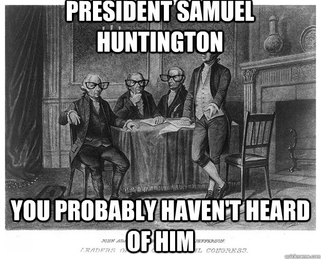 President Samuel Huntington You probably haven't heard of him  Hipster Articles of Confederation