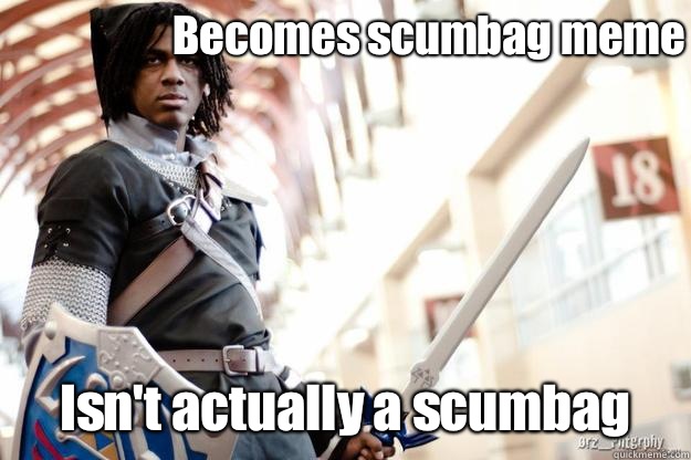 Becomes scumbag meme Isn't actually a scumbag - Becomes scumbag meme Isn't actually a scumbag  Scumbag Dark Link