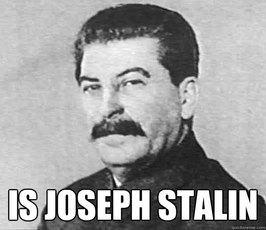  Is Joseph Stalin  