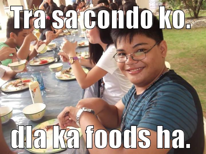 TRA SA CONDO KO. DLA KA FOODS HA. Misc