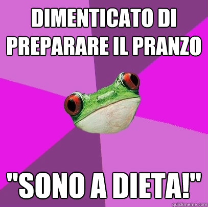 dimenticato di preparare il pranzo 