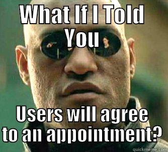 Inside Sales - WHAT IF I TOLD YOU USERS WILL AGREE TO AN APPOINTMENT? Matrix Morpheus