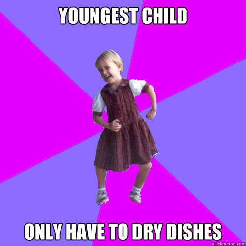 Youngest child Only have to dry dishes - Youngest child Only have to dry dishes  Socially awesome kindergartener