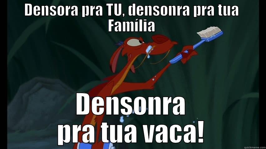 Mushu da Desonra - DENSORA PRA TU, DENSONRA PRA TUA FAMÍLIA DENSONRA PRA TUA VACA! Misc