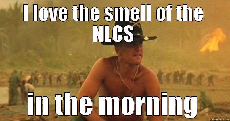 I LOVE THE SMELL OF THE NLCS IN THE MORNING Misc