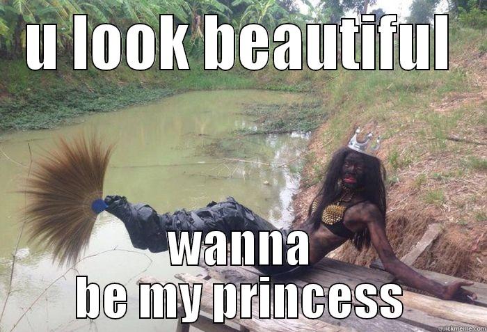 U LOOK BEAUTIFUL WANNA BE MY PRINCESS Misc