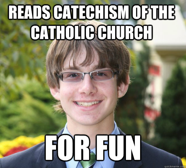 Reads Catechism of the Catholic Church For Fun - Reads Catechism of the Catholic Church For Fun  Catholic Joe