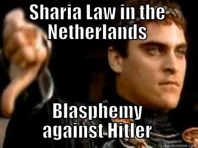 SHARIA LAW IN THE NETHERLANDS BLASPHEMY AGAINST HITLER Downvoting Roman