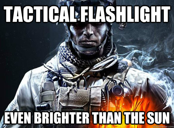 tactical flashlight even brighter than the sun  Battlefield 3