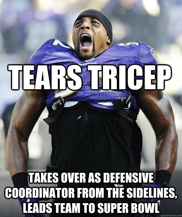 Tears Tricep Takes over as defensive coordinator from the sidelines, leads team to super bowl - Tears Tricep Takes over as defensive coordinator from the sidelines, leads team to super bowl  Ray Lewis Came