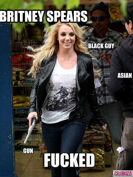 Britney Spears Gun Black guy Asian Fucked  Oh shit