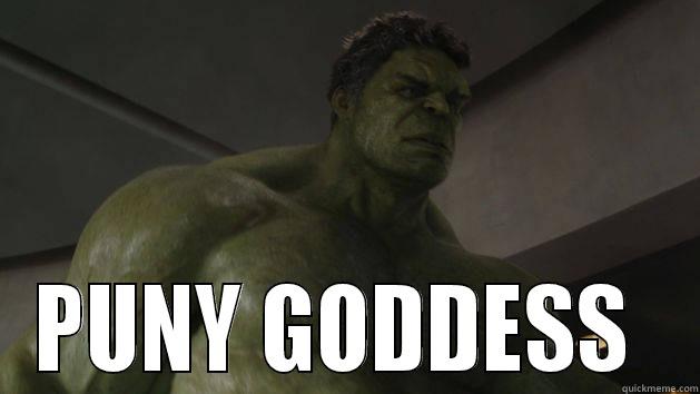 hulk puny god -  PUNY GODDESS  Misc