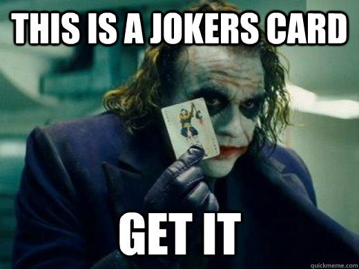 This is a Jokers card Get it  Joker Call Me Maybe