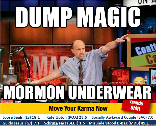 dump magic mormon underwear  Jim Kramer with updated ticker