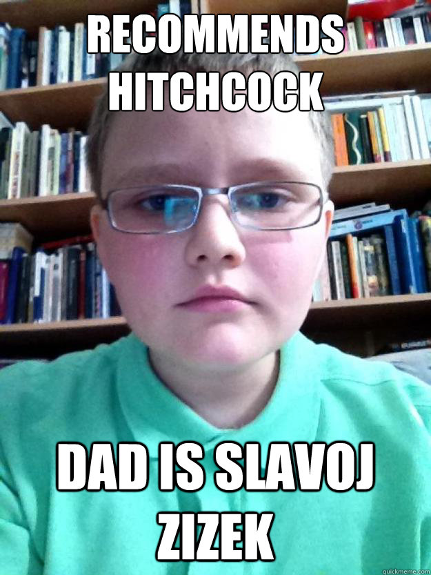 Recommends Hitchcock Dad is Slavoj Zizek - Recommends Hitchcock Dad is Slavoj Zizek  My Dad is Zizek