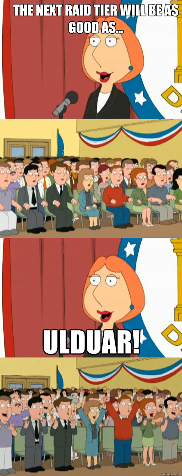 The next raid tier will be as good as... Ulduar! - The next raid tier will be as good as... Ulduar!  Lois Griffin