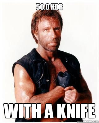 50.0 KDR With a knife - 50.0 KDR With a knife  Chuck Norris