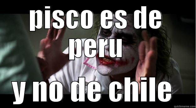 eso es verdad - PISCO ES DE PERU Y NO DE CHILE  Joker Mind Loss