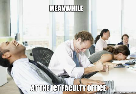 meanwhile at the ict faculty office  