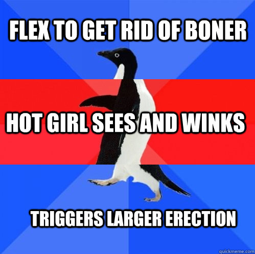 Flex to get rid of boner hot girl sees and winks triggers larger erection  Socially Awkward Awesome Awkward Penguin