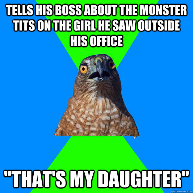 tells his boss about the monster tits on the girl he saw outside his office 