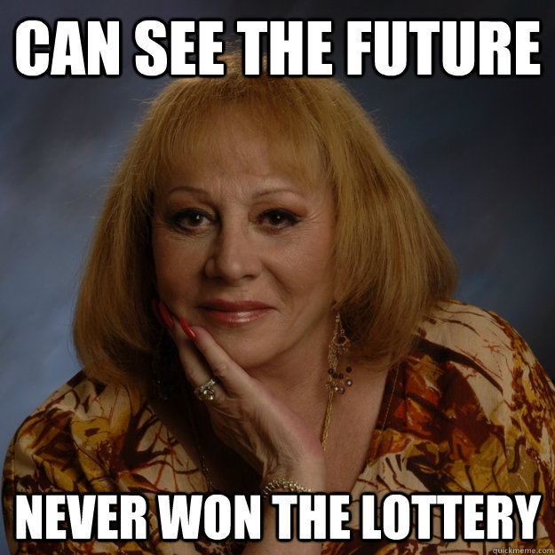 Can see the Future never won the lottery - Can see the Future never won the lottery  Bullshit Psychic